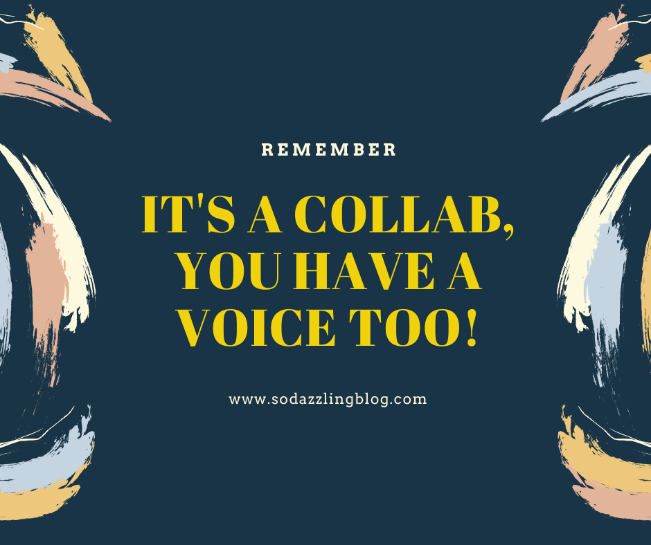 image that reads "remember, it's a collaboration, you have a voice too!"